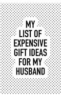 My List of Expensive Gift Ideas for My Husband