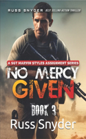 No Mercy Given: A Sgt. Marvin Styles Assignment(3 Sgt. Marvin Styles Assignments)