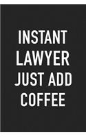 Instant Lawyer Just Add Coffee