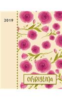 Christina 2019: Personalized Weekly Planner Including Monthly View 12 Months January to December Fanciful Pink Roses Design on Cream