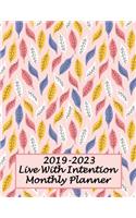 2019-2023 Live with Intention Monthly Planner: 60 Months Pretty Simple Calendar Planner - Get Organized. Get Focused. Take Action Today and Achieve Your Goals