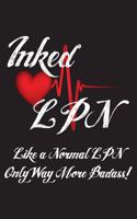 Inked LPN Like a Normal LPN Only Way More Badass!