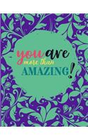 You Are More Than Amazing