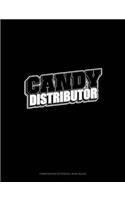 Candy Distributor: Composition Notebook: Wide Ruled(1568 Composition Notebook: Wide Ruled)
