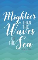 Mightier Than the Waves of the Sea Psalm 93