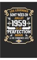 Les Légendes Sont Nèes En Juillet 1959 À La Perfection Mûrir La Vie Commence Avec 60: Cadeau d'Anniversaire Son Jubilé Livre À Personnaliser Journal Intime Carnet Cahier - 100 Pages 15,24 X 22,86cm