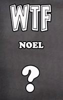 Wtf Noel ?