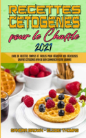 Recettes Cétogènes Pour Le Chaffle 2021
