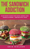 The Sandwich Addiction