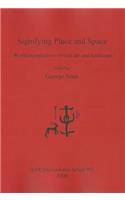 Signifying Place and Space: World perspectives of rock art and landscape(BAR International)