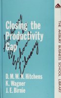 Closing the Productivity Gap: A Comparison of Northern Ireland, Republic of Ireland, Britain and West Germany (Avebury Business School Library)