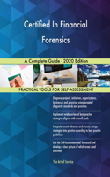 Certified In Financial Forensics A Complete Guide - 2020 Edition