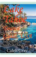 Lake Tahoe Tourist Guide, USA: Tour North Lake Tahoe, South Lake Tahoe