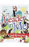 The Leader in Me Level 4 Student Activity Guide