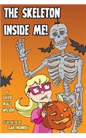 The Skeleton Inside Me!