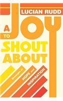 A Joy to Shout about