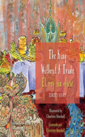 King without a Trade / El rey sin oficio