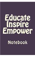 Educate Inspire Empower