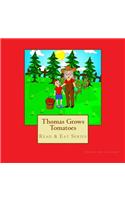 Thomas Grows Tomatoes