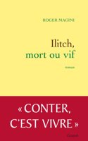 Ilitch, Mort Ou Vif