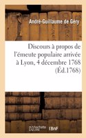 Discours à propos de l'émeute populaire arrivée à Lyon, 4 décembre 1768