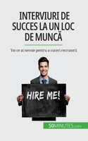 Interviuri de succes la un loc de muncă