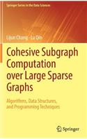 Cohesive Subgraph Computation Over Large Sparse Graphs