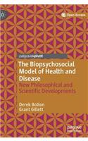 The Biopsychosocial Model of Health and Disease