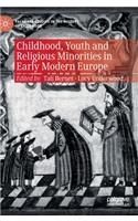 Childhood, Youth and Religious Minorities in Early Modern Europe