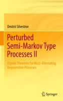 Perturbed Semi-Markov Type Processes II