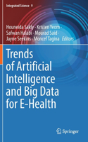 Trends of Artificial Intelligence and Big Data for E-Health