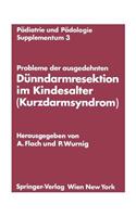 Probleme Der Ausgedehnten Dünndarmresektion Im Kindesalter (Kurzdarmsyndrom)