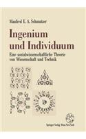 Ingenium Und Individuum: Eine Sozialwissenschaftliche Theorie Von Wissenschaft Und Technik