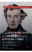 On the Penitentiary System in the United States and its Application to France