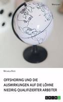 Offshoring und die Auswirkungen auf die Löhne niedrig qualifizierter Arbeiter