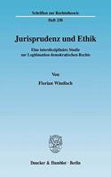 Jurisprudenz Und Ethik: Eine Interdisziplinare Studie Zur Legitimation Demokratischen Rechts