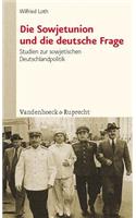 Die Sowjetunion und die deutsche Frage