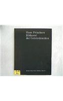 Bildnerei Der Geisteskranken: Ein Beitrag Zur Psychologie Und Psychopathologie Der Gestaltung. Mit Einem Geleitwort