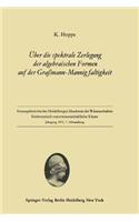 Über Die Spektrale Zerlegung Der Algebraischen Formen Auf Der Graßmann-Mannigfaltigkeit: (Sitzungsberichte Der Heidelberger Akademie Der Wissenschaften / Sitzungsber.Heidelberg 71)