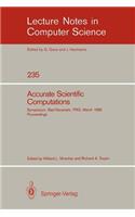 Accurate Scientific Computations: Symposium, Bad Neuenahr, FRG, March 12-14, 1985 Proceedings