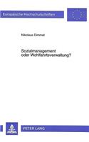 Sozialmanagement Oder Wohlfahrtsverwaltung?