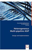 Heterogeneous Mulit-pipeline ASIP