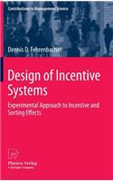 Design of Incentive Systems: Experimental Approach to Incentive and Sorting Effects(Contributions to Management Science)