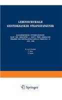 Lebensschicksale Geisteskranker Strafgefangener: Katamnestische Untersuchungen Nach Den Berichten L. Kirn's Über Ehemalige Insassen Der Zentralstrafanstalt Freiburg I. B. (1879-1886)