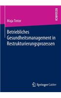 Betriebliches Gesundheitsmanagement in Restrukturierungsprozessen