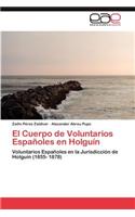 El Cuerpo de Voluntarios Espanoles En Holguin