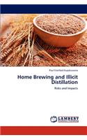 Home Brewing and Illicit Distillation