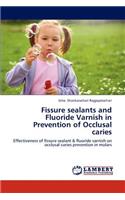 Fissure Sealants and Fluoride Varnish in Prevention of Occlusal Caries