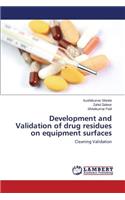 Development and Validation of drug residues on equipment surfaces