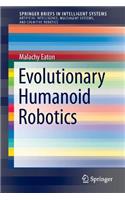 Evolutionary Humanoid Robotics